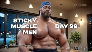 Sticky Muscle Men Day 99 Preview, Muscle Guys, Big Dicks, Big Cum Loads (AI-Generated)